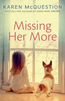 Chýba jej viac - Missing Her More