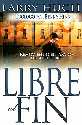 Libre Al Fin: Odstrániť minulosť zo svojej budúcnosti - Libre Al Fin: Removiendo El Pasado de Su Futuro