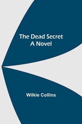Mŕtve tajomstvo román - The Dead Secret A Novel
