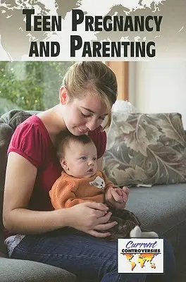 Tehotenstvo a rodičovstvo tínedžerov - Teen Pregnancy and Parenting