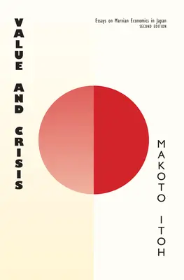 Hodnota a kríza: Eseje o marxistickej ekonómii v Japonsku, druhé vydanie - Value and Crisis: Essays on Marxian Economics in Japan, Second Edition