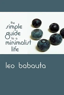 Jednoduchý sprievodca minimalistickým životom - The Simple Guide to a Minimalist Life