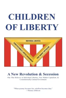 Deti slobody: Revolúcia, secesia a nový národ - Children of Liberty: Revolution, Secession and a New Nation