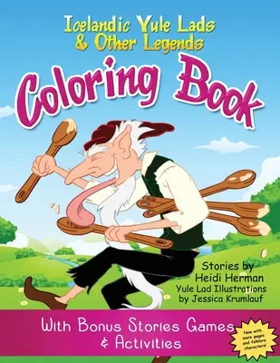 Yule Lads a iné legendy Omaľovánky: Islandské legendy a iné knihy aktivít - Yule Lads and Other Legends Coloring Book: Icelandic Legends Activity Book