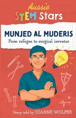 Aussie STEM Stars: Munjed Al Murderis - Od utečenca po chirurgického vynálezcu - Aussie STEM Stars: Munjed Al Murderis - From refugee to surgical inventor