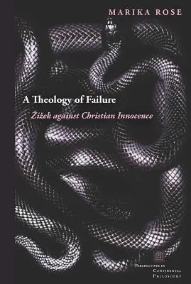 Teológia zlyhania: Žižek proti kresťanskej nevinnosti - A Theology of Failure: Zizek Against Christian Innocence