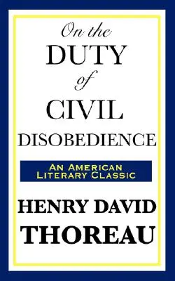 O povinnosti občianskej neposlušnosti - On the Duty of Civil Disobedience