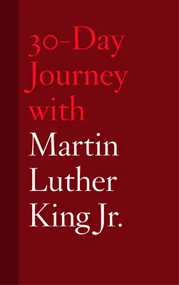 30-dňová cesta s Martinom Lutherom Kingom Jr. - 30-Day Journey with Martin Luther King Jr.