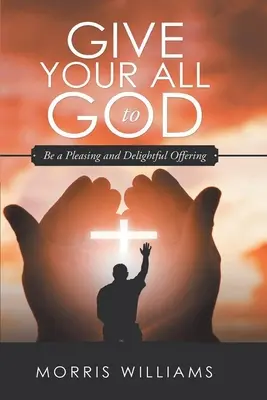 Dajte Bohu všetko - Give Your All to God