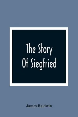 Príbeh o Siegfriedovi - The Story Of Siegfried