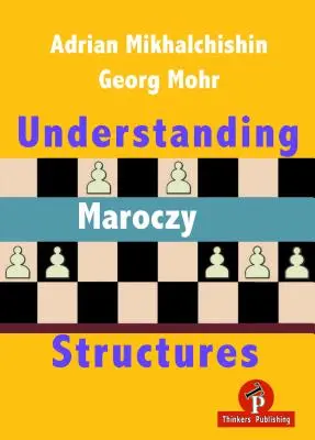 Pochopenie Maroczyho štruktúr - Understanding Maroczy Structures