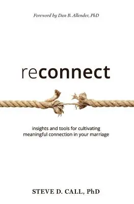 Reconnect: Vydanie knihy Reconnect: Poznatky a nástroje na pestovanie zmysluplného spojenia vo vašom manželstve - Reconnect: Insights and Tools for Cultivating Meaningful Connection in Your Marriage