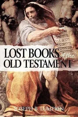 Stratené knihy Starého zákona - The Lost Books of the Old Testament