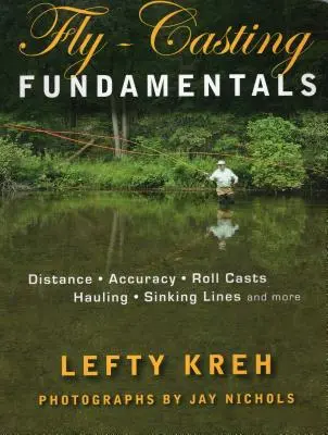 Základy muškárenia: Vzdialenosť, presnosť, nahodenie, prívlač, potápavé šnúry a iné - Fly-Casting Fundamentals: Distance, Accuracy, Roll Casts, Hauling, Sinking Lines and More