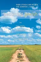 Stať sa Židom: Výzvy, odmeny a cesty ku konverzii - Becoming Jewish: The Challenges, Rewards, and Paths to Conversion