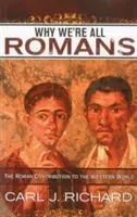 Prečo sme všetci Rimania: Rímsky prínos pre západný svet - Why We're All Romans: The Roman Contribution to the Western World