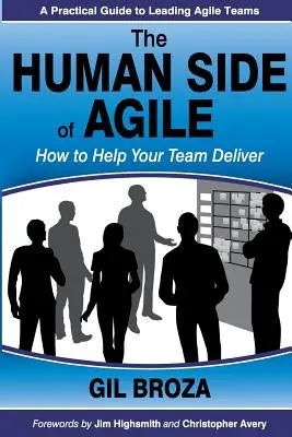 Ľudská stránka agilného prístupu: Ako pomôcť svojmu tímu dosiahnuť výsledky - The Human Side of Agile: How to Help Your Team Deliver
