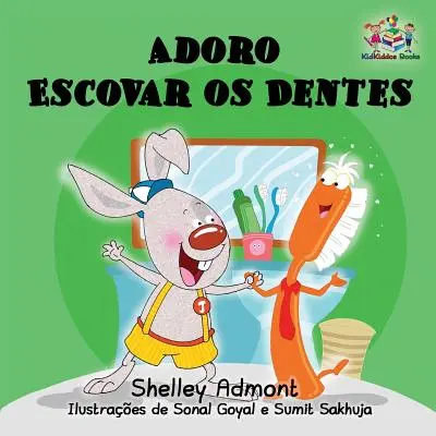 Adoro Escovar os Dentes: Milujem čistenie zubov brazílske portugalské vydanie - Adoro Escovar os Dentes: I Love to Brush My Teeth Brazilian Portuguese edition