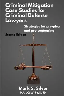 Prípadové štúdie zmierňovania následkov v trestných veciach - Criminal Mitigation Case Studies
