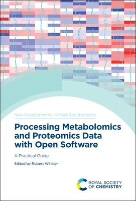 Spracovanie údajov z metabolomiky a proteomiky pomocou otvoreného softvéru: Praktická príručka - Processing Metabolomics and Proteomics Data with Open Software: A Practical Guide