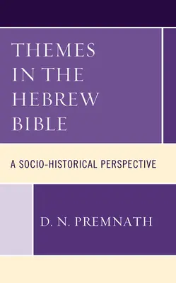Témy v hebrejskej Biblii: Sociálno-historická perspektíva - Themes in the Hebrew Bible: A Socio-Historical Perspective
