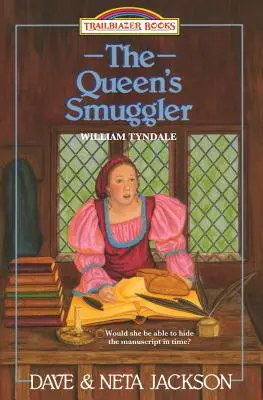 Kráľovnin pašerák: Predstavujeme Williama Tyndalea - The Queen's Smuggler: Introducing William Tyndale