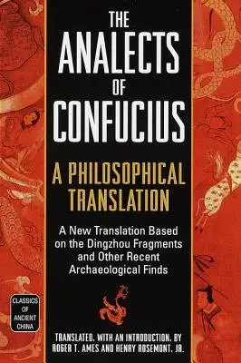 Konfuciove anály: Filozofický preklad - The Analects of Confucius: A Philosophical Translation