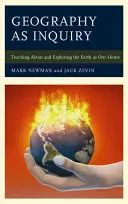 Geografia ako výskum: Vyučovanie o Zemi ako našom domove a jej skúmanie - Geography as Inquiry: Teaching About and Exploring the Earth as Our Home