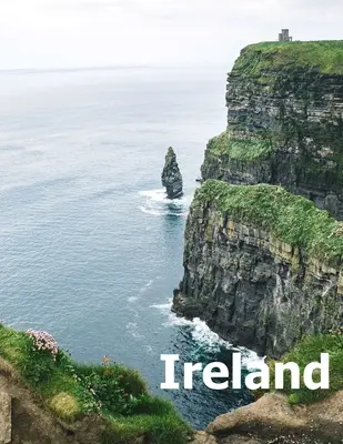 Írsko: Kávový stolík Fotografia Cestovný obrazový album Írska ostrovná krajina a mesto Dublin Veľká veľkosť fotografií Obálka - Ireland: Coffee Table Photography Travel Picture Book Album Of An Irish Island Country And Dublin City Large Size Photos Cover