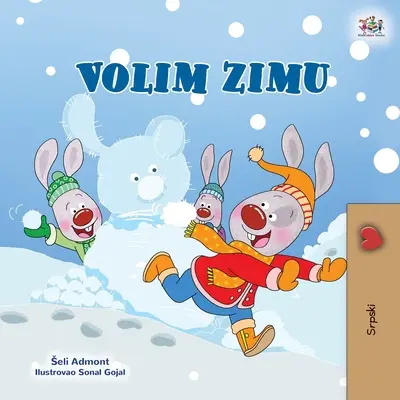 Milujem zimu (srbská detská kniha - latinská abeceda) - I Love Winter (Serbian Children's Book - Latin Alphabet)