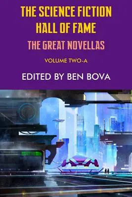 Sieň slávy vedeckej fantastiky, zväzok 2-A: Veľké novely - The Science Fiction Hall of Fame Volume Two-A: The Great Novellas
