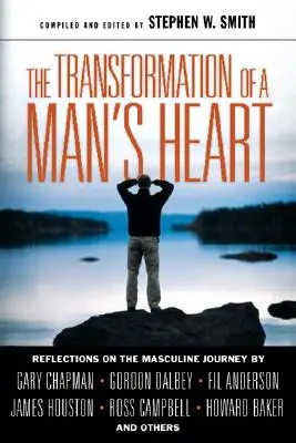 Premena mužského srdca: Úvahy o mužskej ceste - The Transformation of a Man's Heart: Reflections on the Masculine Journey
