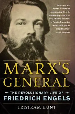 Marxov generál: Revolučný život Friedricha Engelsa - Marx's General: The Revolutionary Life of Friedrich Engels