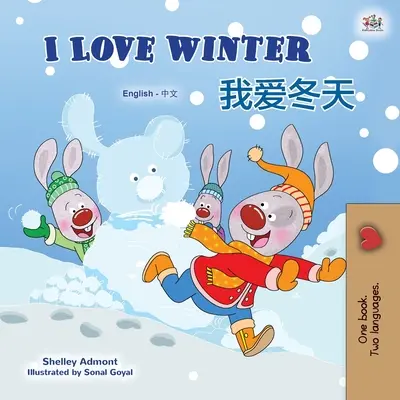 Milujem zimu (anglicko-čínska dvojjazyčná kniha pre deti - mandarínska zjednodušená) - I Love Winter (English Chinese Bilingual Book for Kids - Mandarin Simplified)
