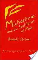 Michaelmas a sily duše človeka: (cw 223) - Michaelmas and the Soul-Forces of Man: (cw 223)