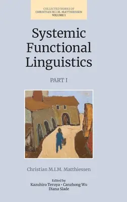 Systémová funkčná lingvistika (1. diel, 1. časť) - Systemic Functional Linguistics (Volume 1, Part 1)