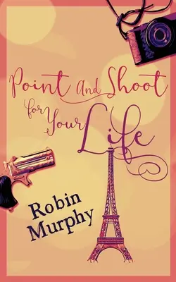 Zamier a strieľaj o život - Point And Shoot For Your Life