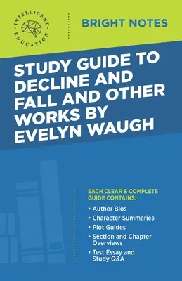 Študijná príručka k dielu Evelyna Waugha Úpadok a pád a iné diela - Study Guide to Decline and Fall and Other Works by Evelyn Waugh