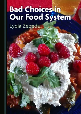Zlé rozhodnutia v našom potravinovom systéme - Bad Choices in Our Food System