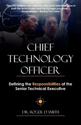 Chief Technology Officer (Technologický riaditeľ): Vymedzenie zodpovednosti vedúceho technického pracovníka - Chief Technology Officer: Defining the Responsibilities of the Senior Technical Executive