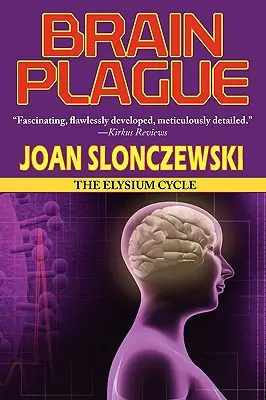 Mozgový mor - román z cyklu Elysium - Brain Plague - An Elysium Cycle Novel
