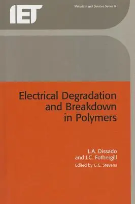 Elektrická degradácia a rozpad v polyméroch - Electrical Degradation and Breakdown in Polymers