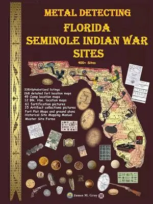Detektorovanie kovov na miestach seminolskej indiánskej vojny - Metal Detecting Seminole Indian War Sites