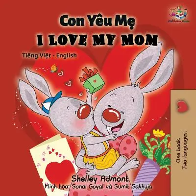 Milujem svoju mamu: Vietnamsko-anglická dvojjazyčná kniha - I Love My Mom: Vietnamese English Bilingual Book