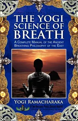 Jogínska veda o dychu - The Yogi Science of Breath