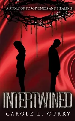 Prepletené: Príbeh o odpustení a uzdravení - Intertwined: A Story of Forgiveness and Healing