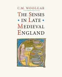Zmysly v neskorostredovekom Anglicku - The Senses in Late Medieval England