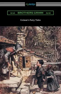 Grimmove rozprávky (s ilustráciami Arthura Rackhama) - Grimm's Fairy Tales (Illustrated by Arthur Rackham)