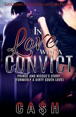 In Love with a Convict: Príbeh Princea a Nicole - In Love with a Convict: Prince and Nicole's Story