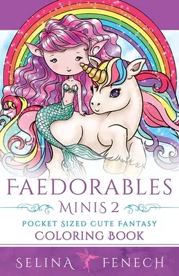 Faedorables Minis 2 - Roztomilé fantasy maľovanky vo vreckovej veľkosti - Faedorables Minis 2 - Pocket Sized Cute Fantasy Coloring Book